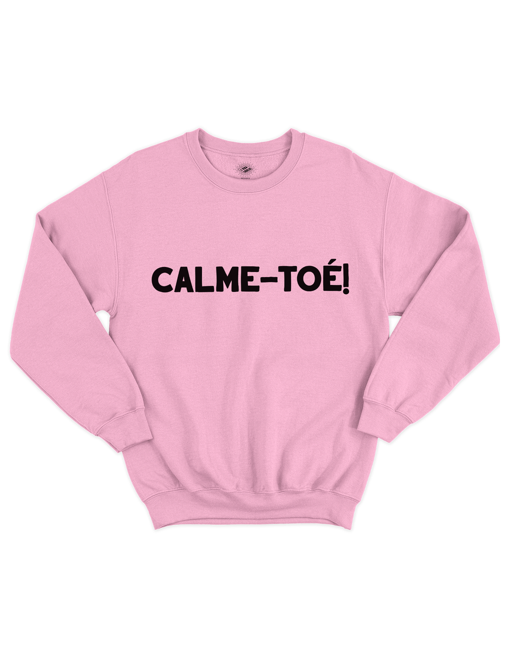 Crewneck Calme-Toé!