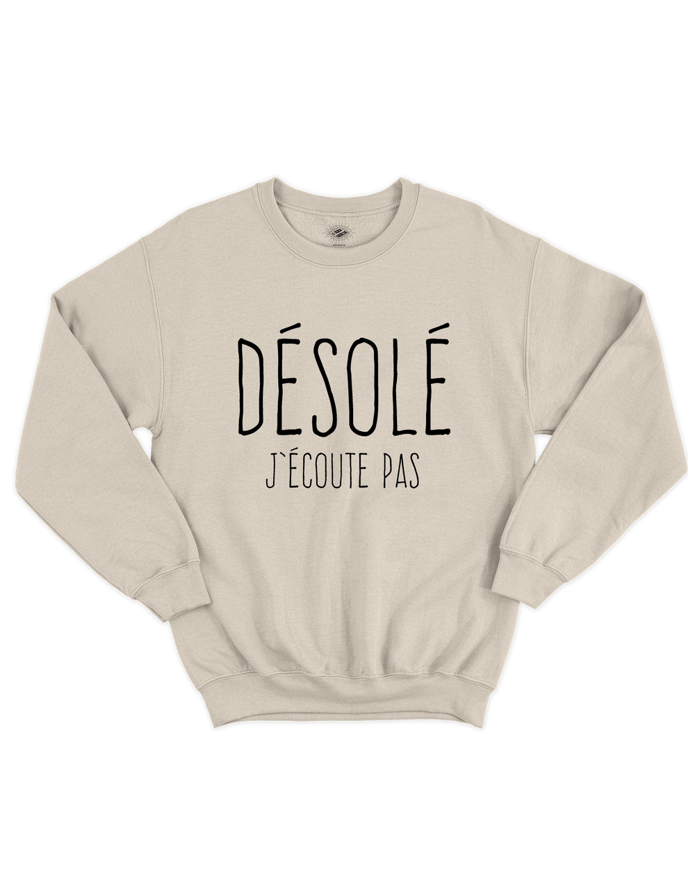 Chandail Coton Ouaté Désolé J'écoute Pas