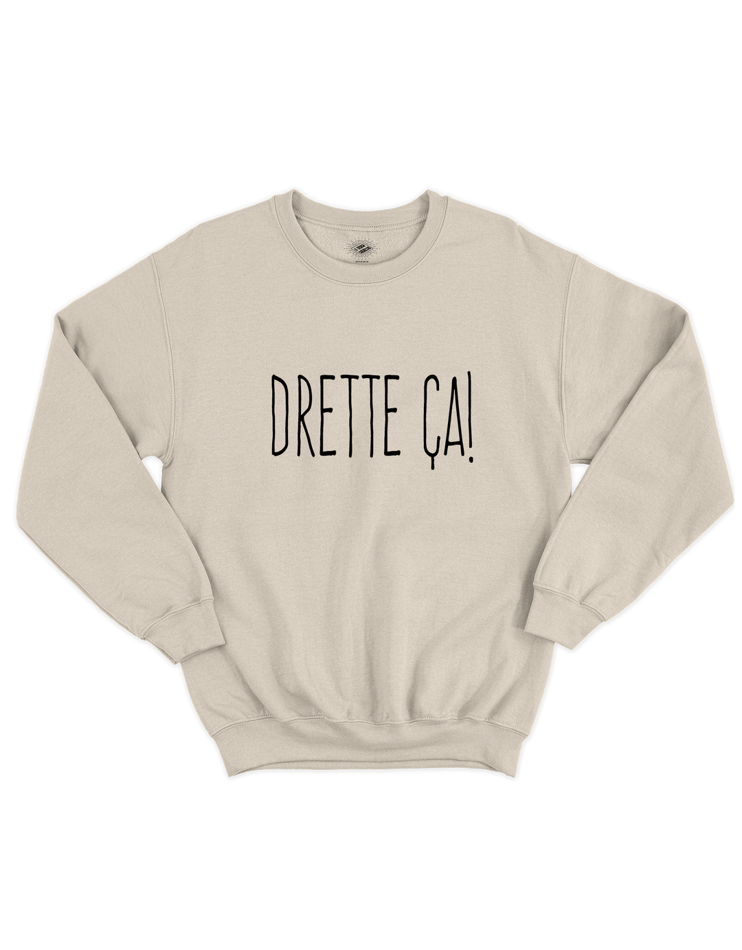 Chandail Coton Ouaté Drette ça!