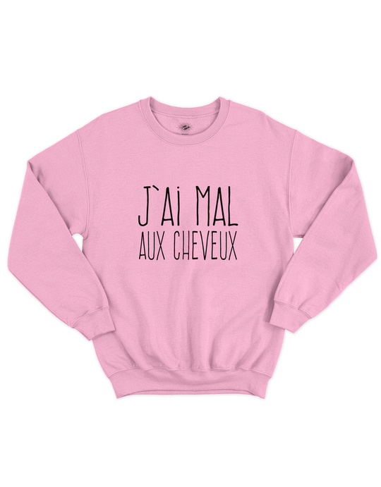 Chandail Coton Ouaté J'ai Mal Aux Cheveux