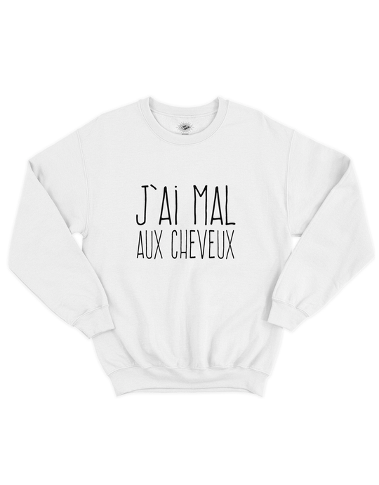 Chandail Coton Ouaté J'ai Mal Aux Cheveux
