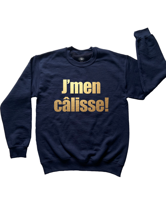 Crewneck J'men Câlisse! Gold