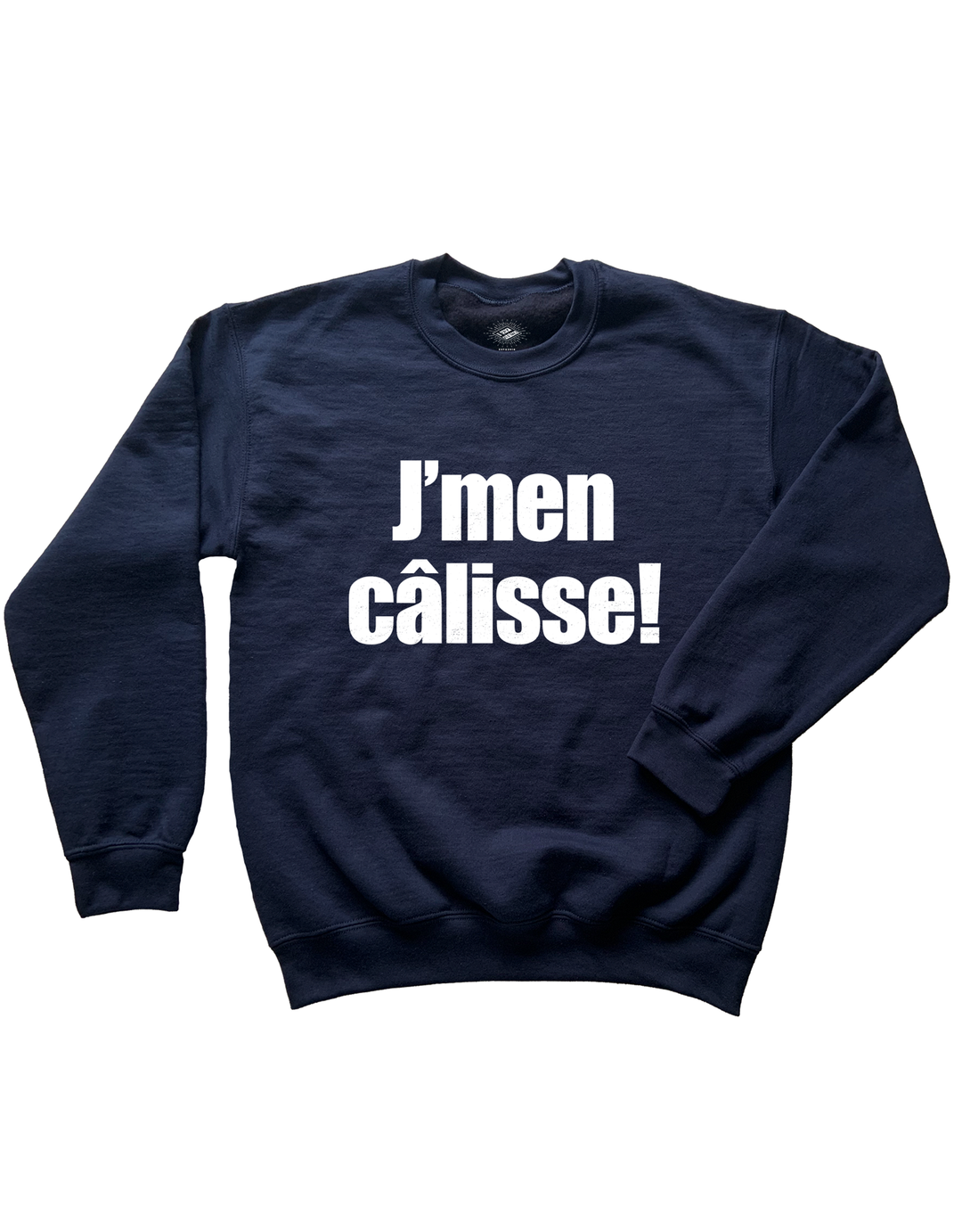 Crewneck J'men Câlisse!