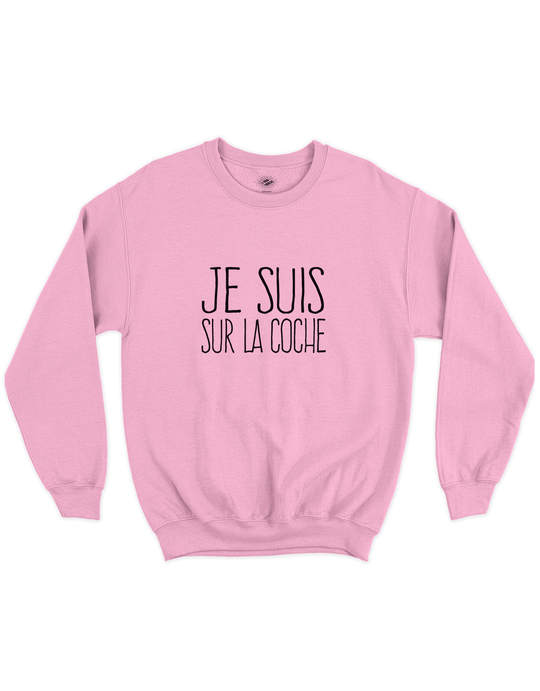 Chandail Coton Ouaté Je Suis Sur La Coche