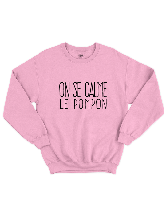 Chandail Coton Ouaté On se calme le pompon