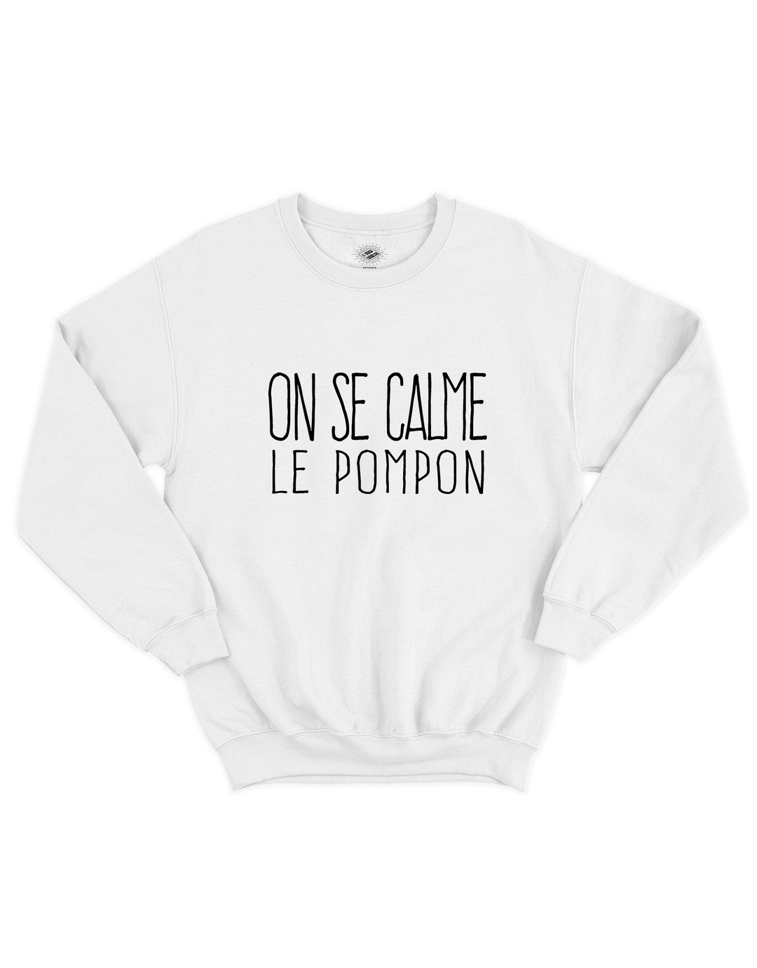 Chandail Coton Ouaté On se calme le pompon