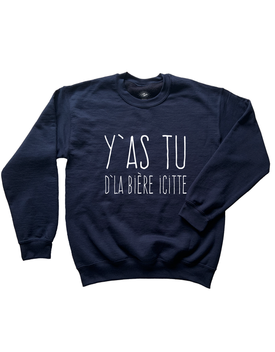 Chandail Coton Ouaté Y'as Tu D'la Bière Icitte