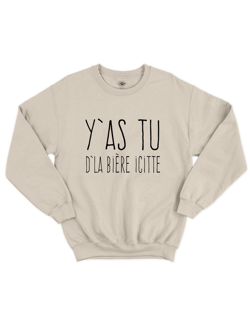 Chandail Coton Ouaté Y'as Tu D'la Bière Icitte