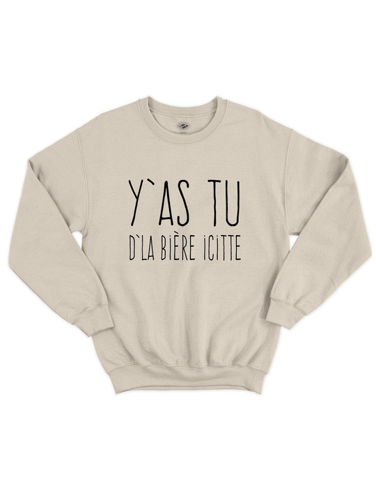 Chandail Coton Ouaté Y'as Tu D'la Bière Icitte