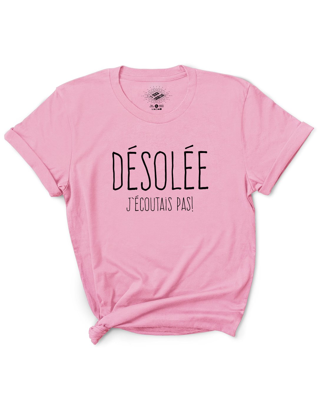 T-Shirt Désolée J'écoutais Pas