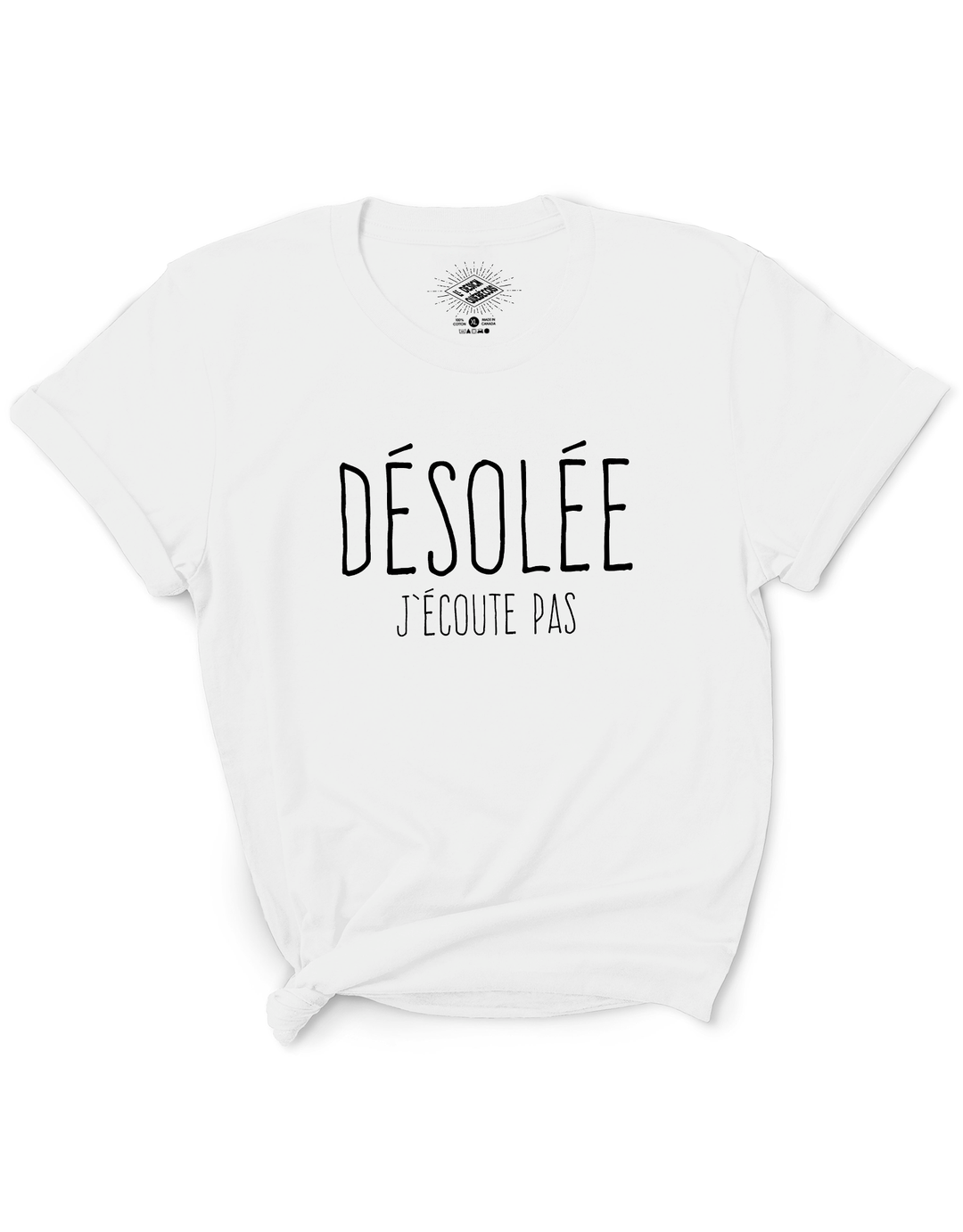 T-Shirt Désolée J'écoute Pas