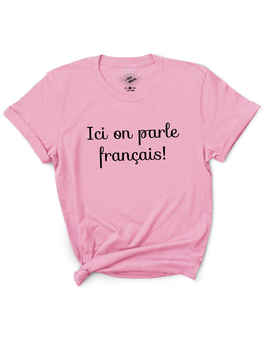 T-Shirt Ici On Parle Français! Version Lettre Cursive