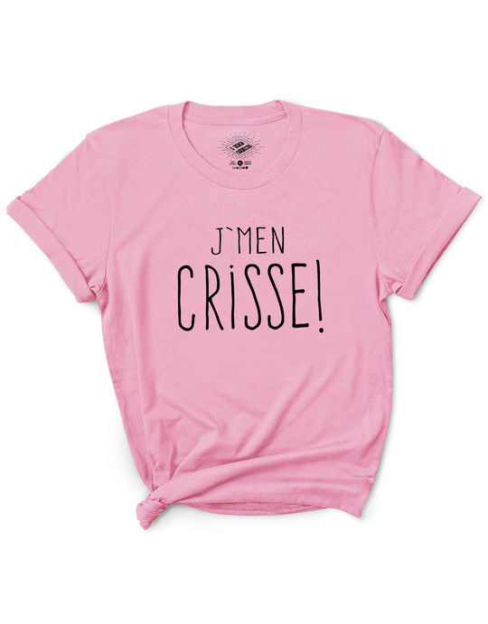 T-Shirt J'men Crisse!