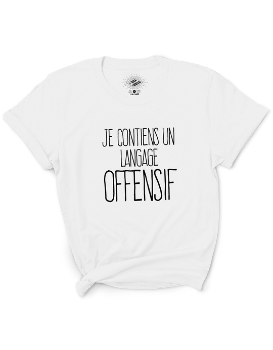 T-Shirt Je Contiens Un Langage Offensif
