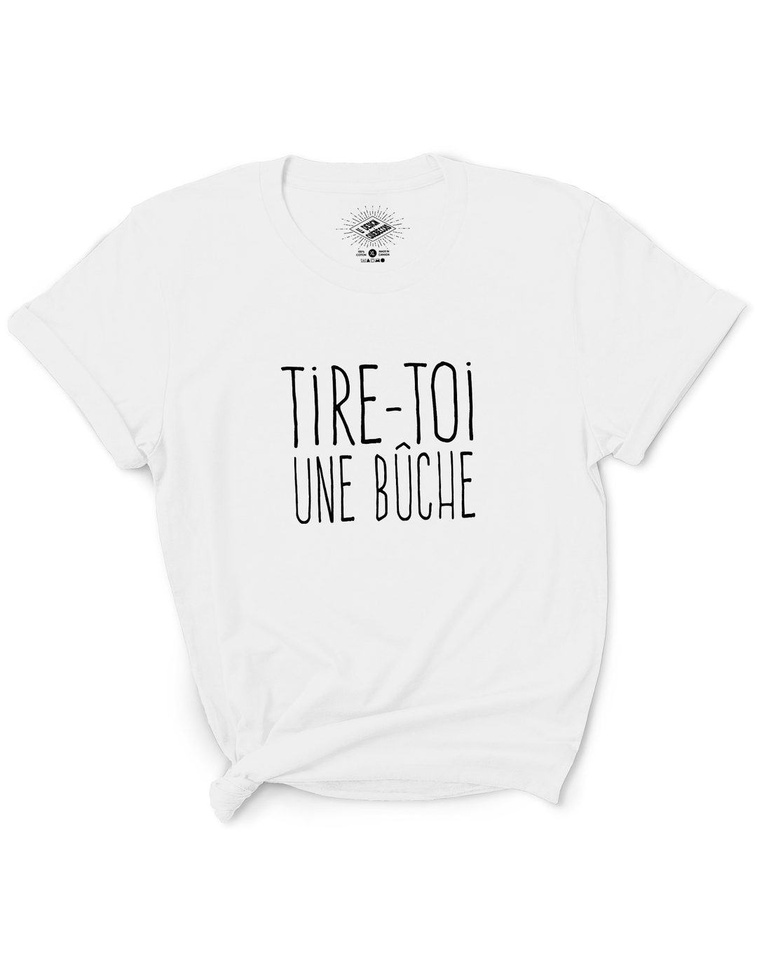 T-Shirt Tire-toi Une Bûche