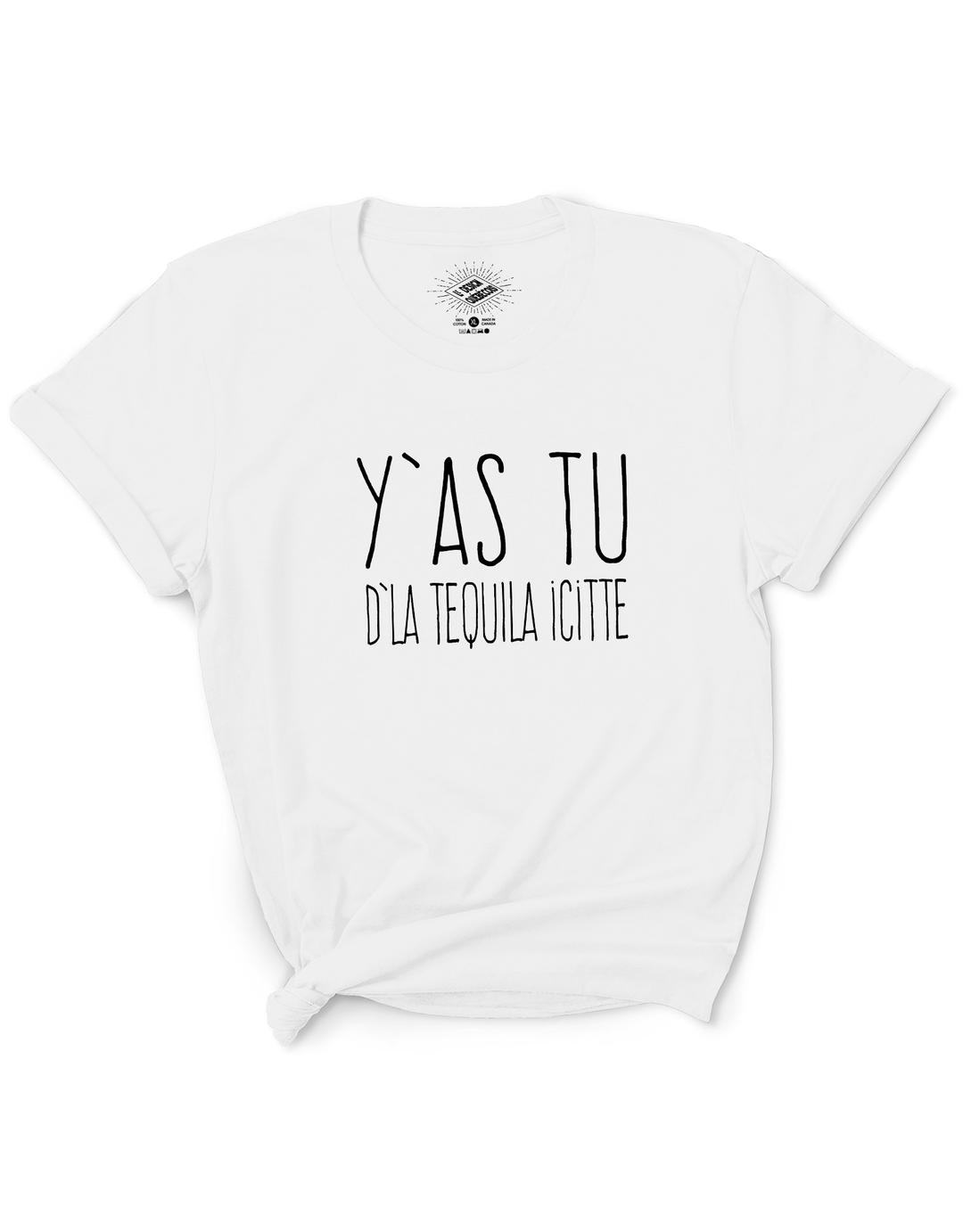 T-Shirt Y'as Tu D'La Tequila Icitte