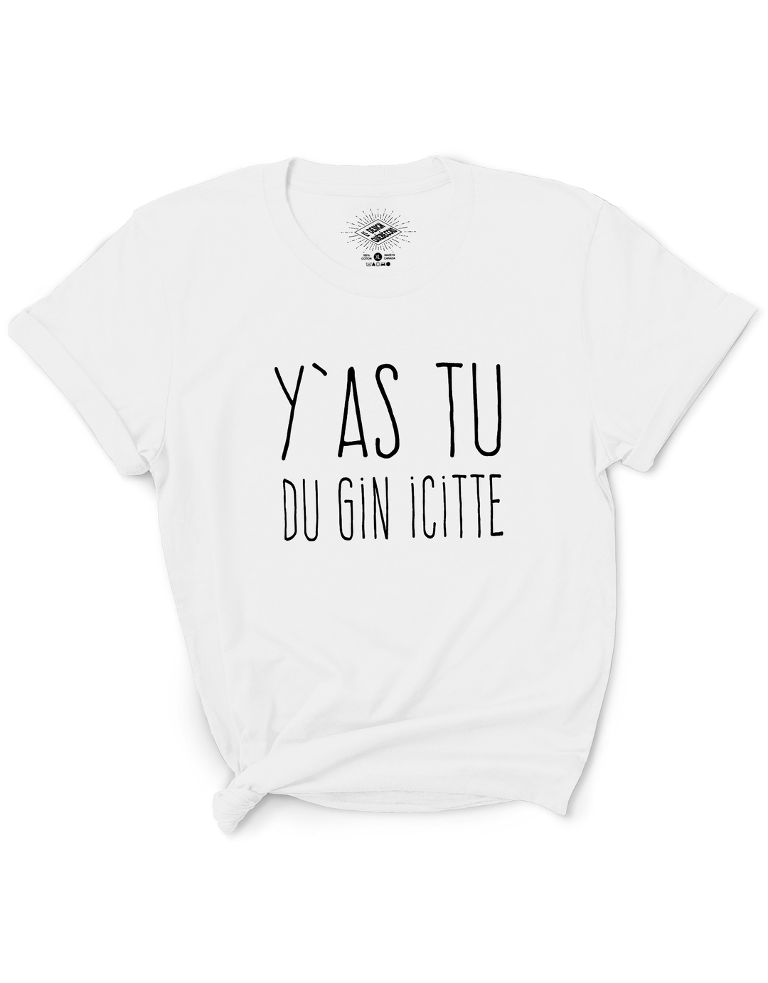 T-Shirt Y'as Tu Du Gin Icitte