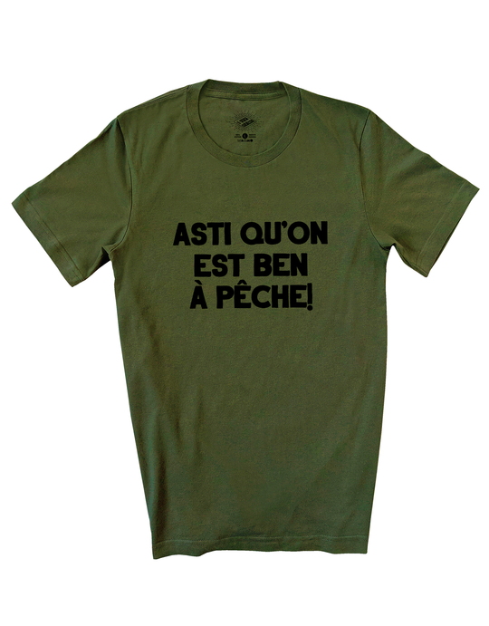 T-Shirt Asti Qu'on Est Ben À Pêche