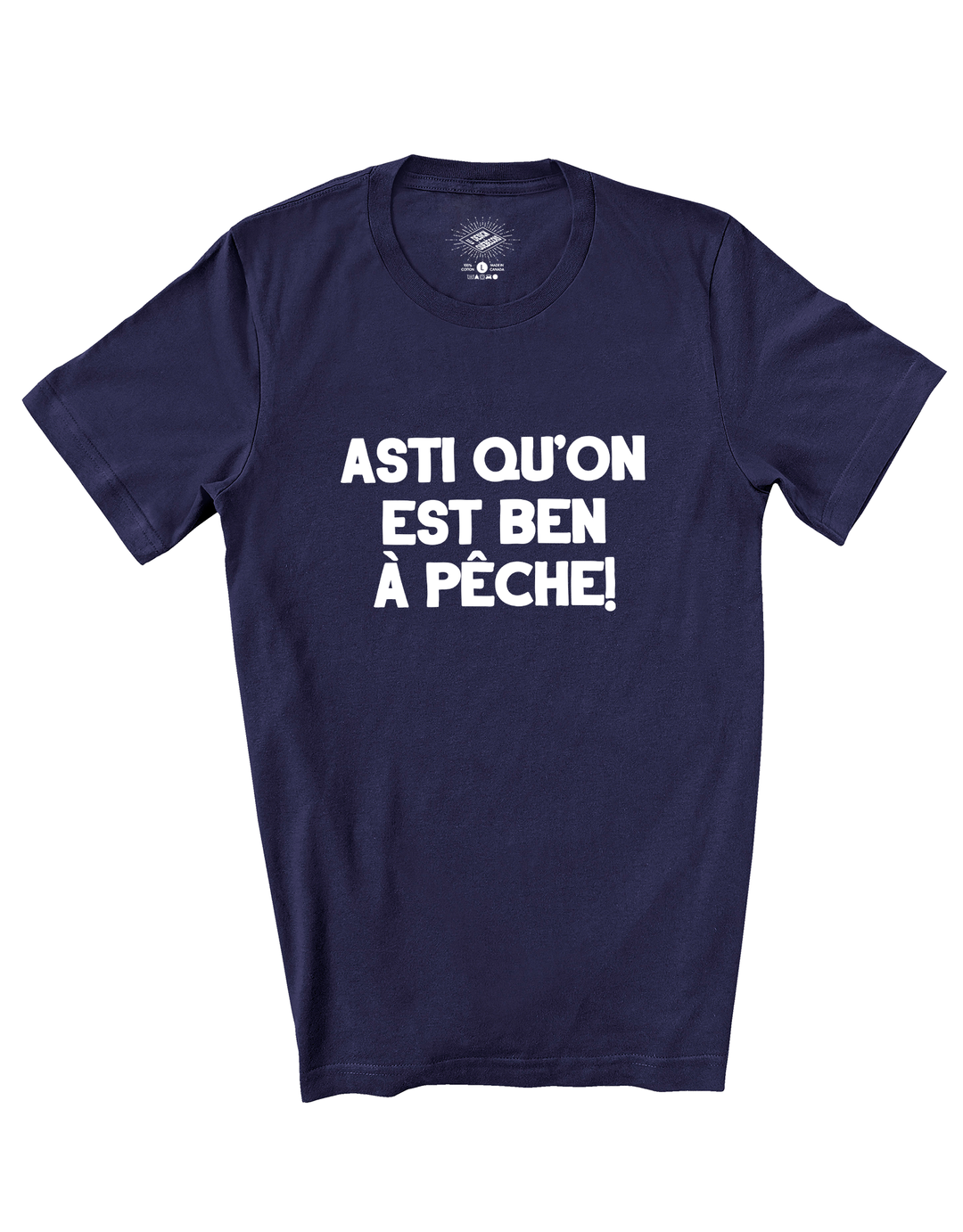 T-Shirt Asti Qu'on Est Ben À Pêche