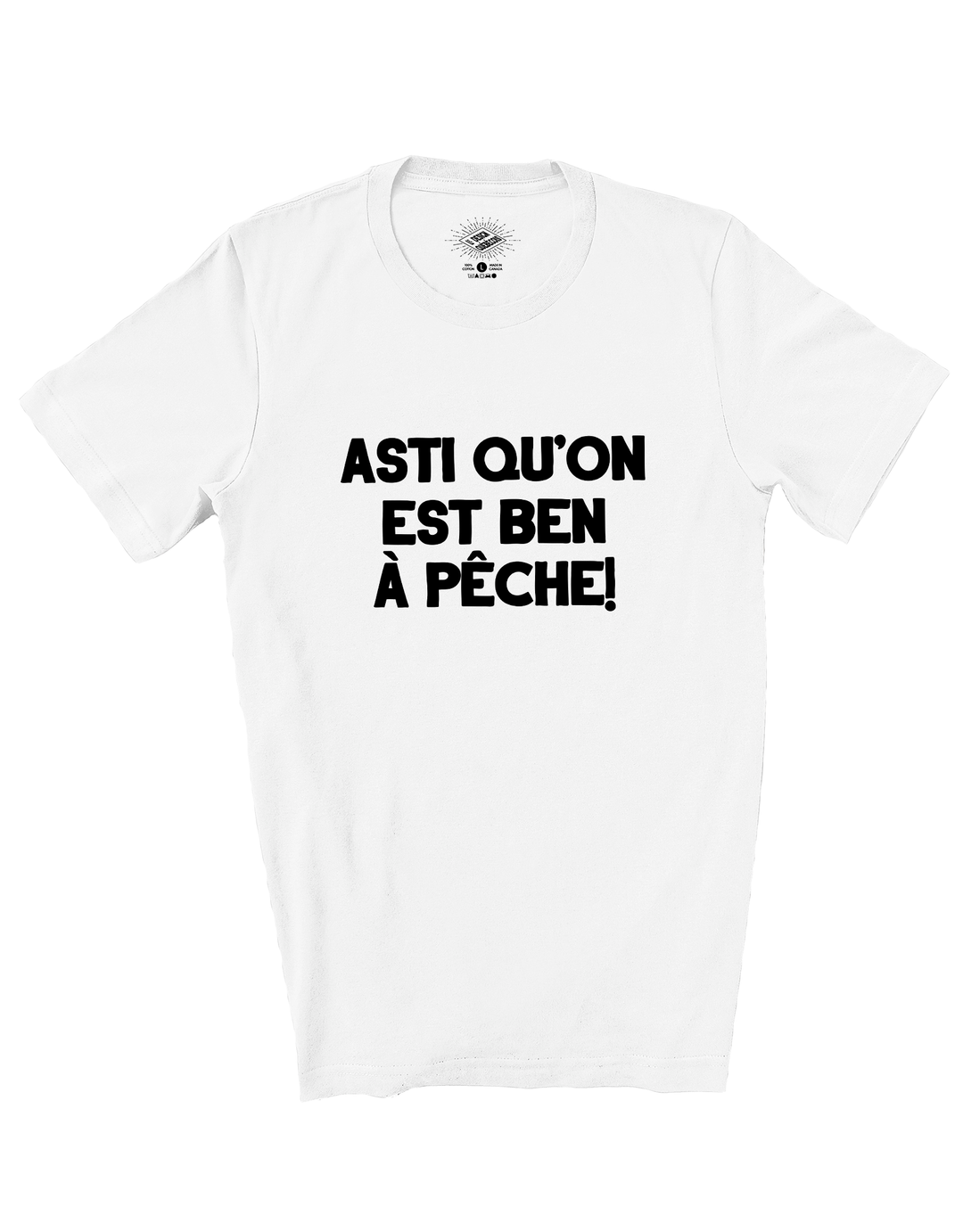 T-Shirt Asti Qu'on Est Ben À Pêche