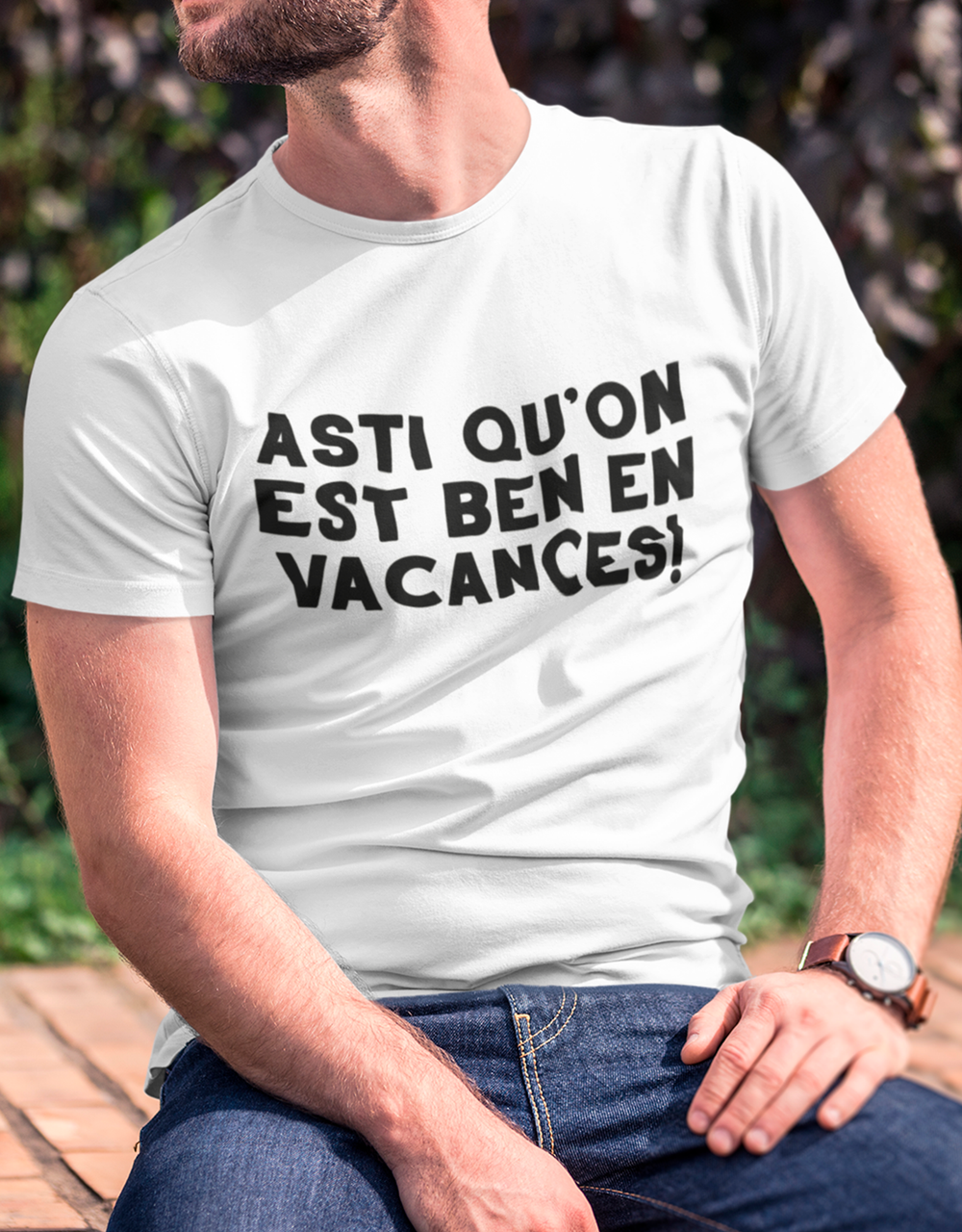 T-Shirt Asti Qu'on Est Ben En Vacances