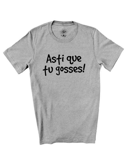 T-Shirt Asti Que Tu Gosses