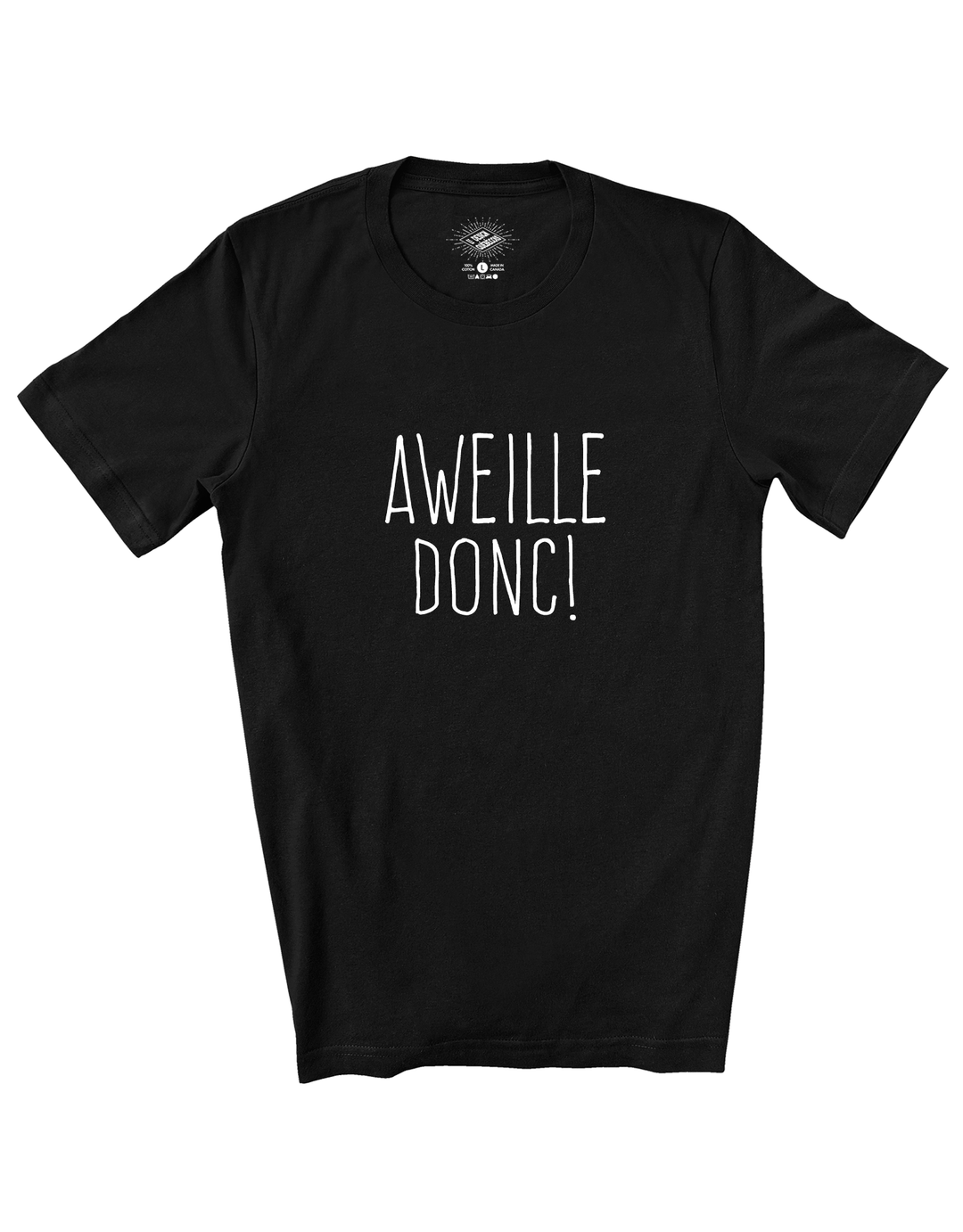 T-Shirt Aweille Donc!