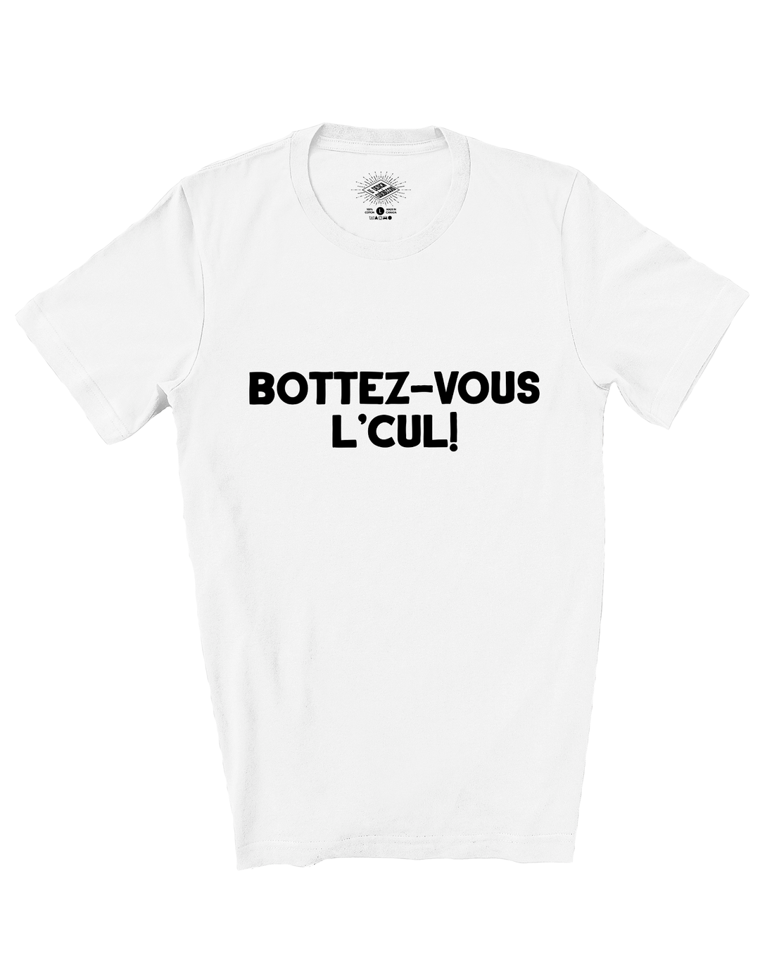 T-Shirt Bottez-vous L'Cul!