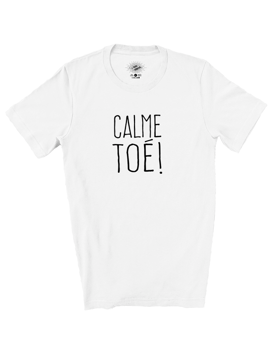 T-Shirt Calme Toé!