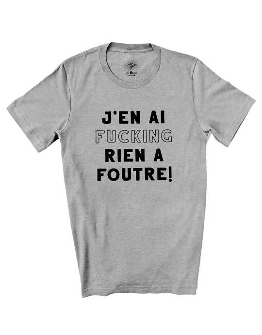 T-Shirt J'en ai Fucking Rien à Foutre