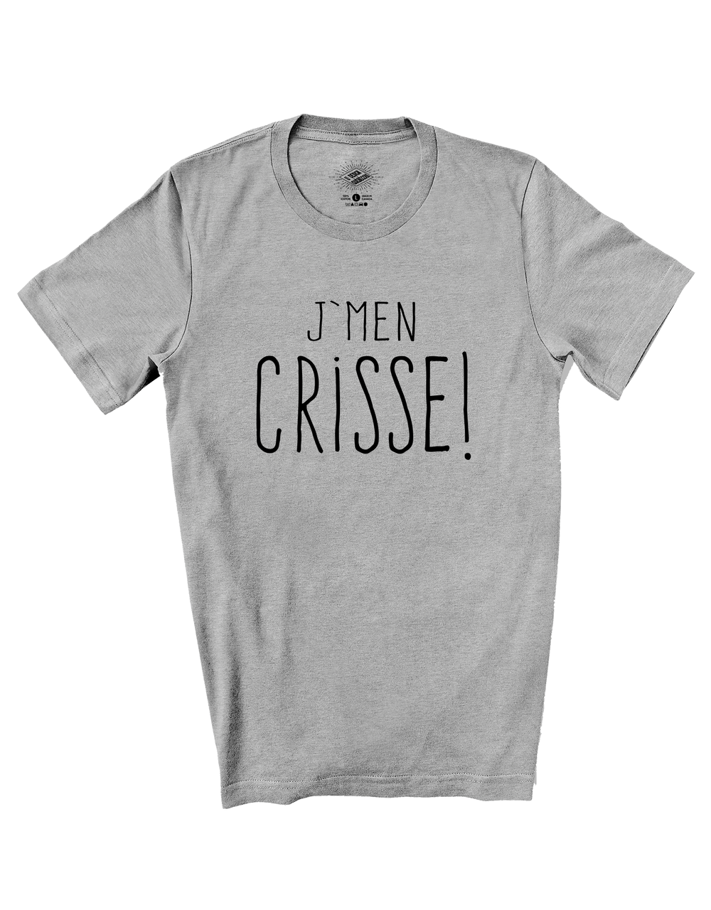 T-Shirt J'men Crisse!
