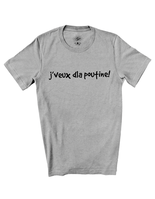 T-Shirt J'veux d'la poutine