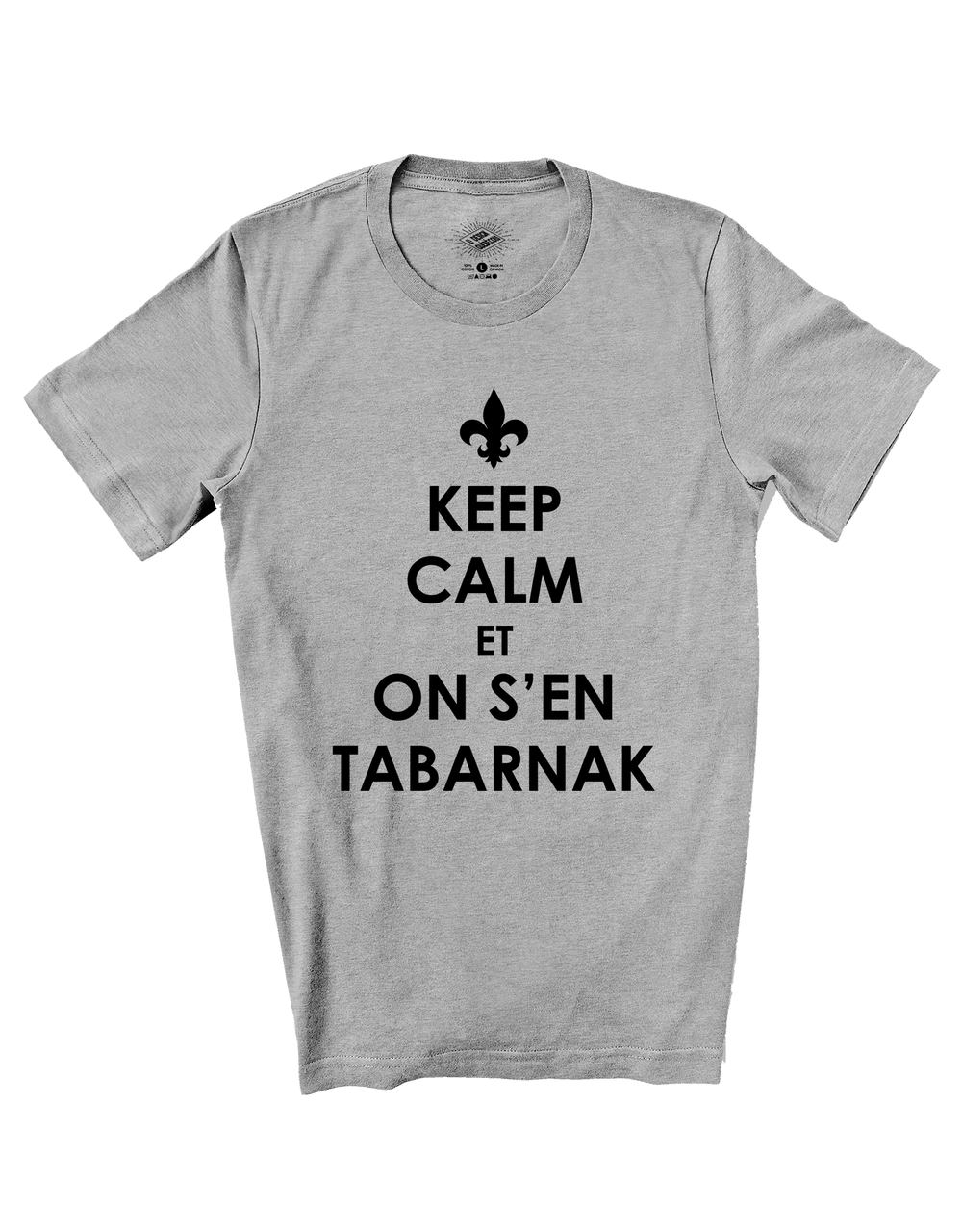 T-Shirt Keep Calm Et On S'en Tabarnak