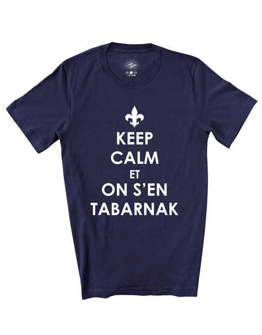 T-Shirt Keep Calm Et On S'en Tabarnak