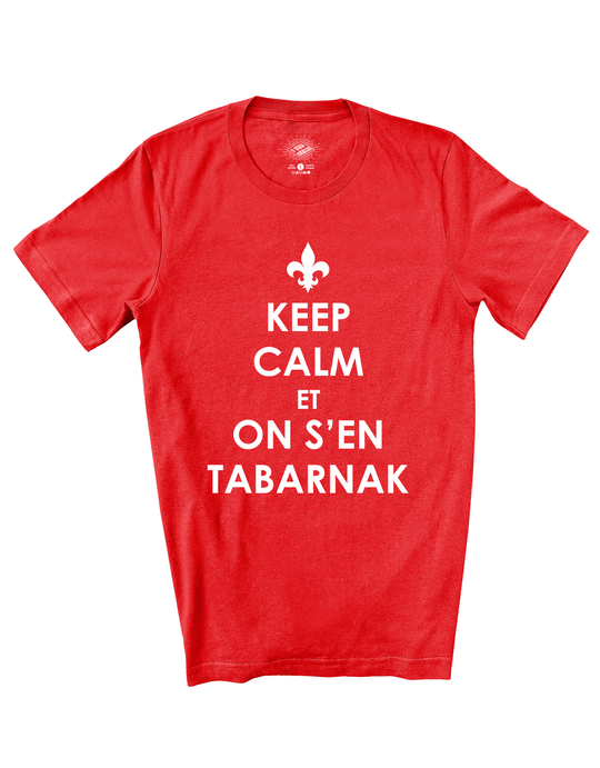 T-Shirt Keep Calm Et On S'en Tabarnak