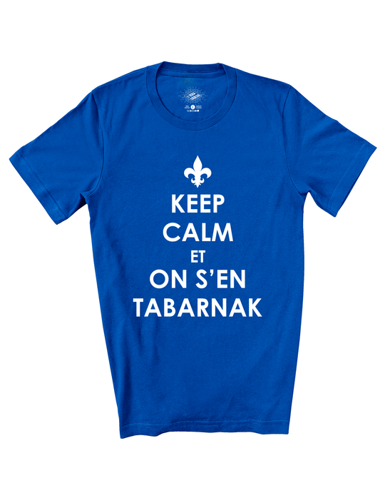 T-Shirt Keep Calm Et On S'en Tabarnak