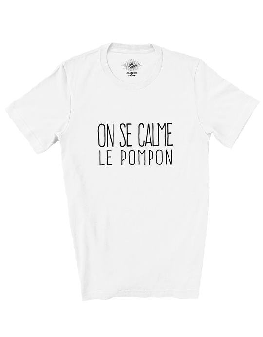 T-Shirt On Se Calme Le Pompon