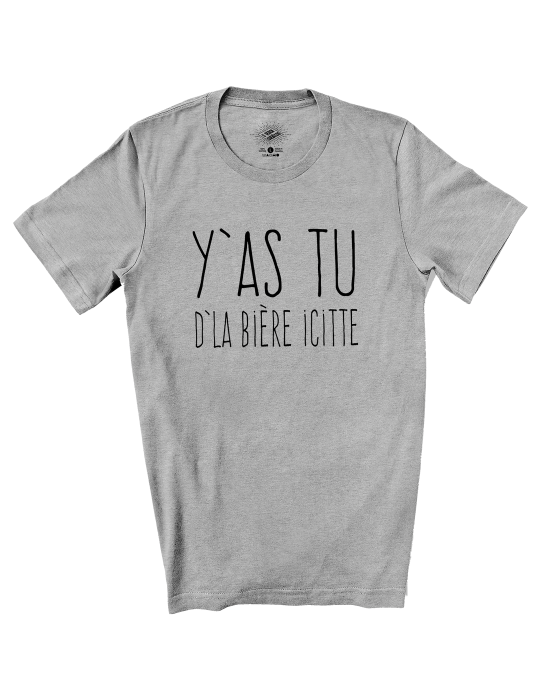 T-Shirt Y'as Tu D'la Bière Icitte