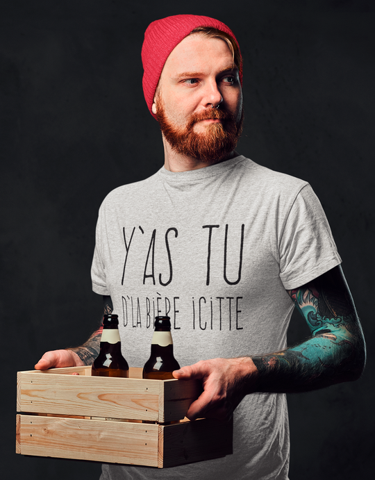 T-Shirt Y'as Tu D'la Bière Icitte