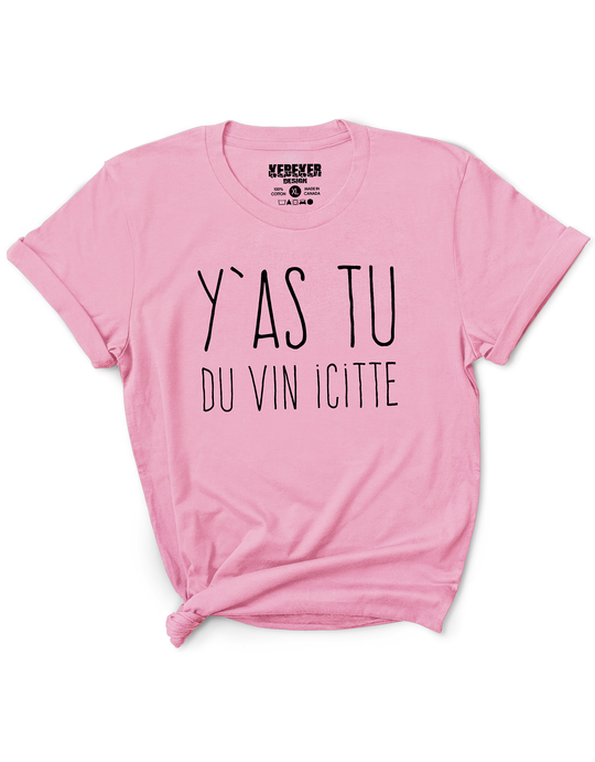 T-Shirt Y'as Tu Du Vin Icitte