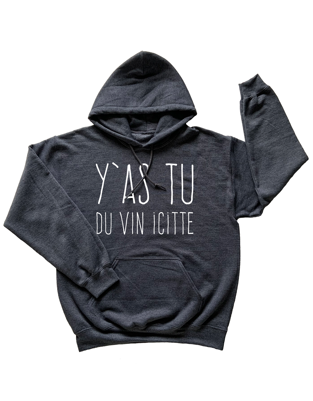 Hoodie Y'as Tu Du Vin Icitte