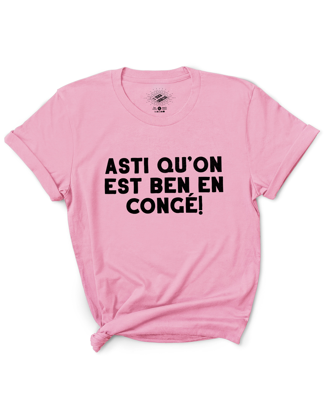 T-Shirt Asti Qu'on Est Ben En Congé