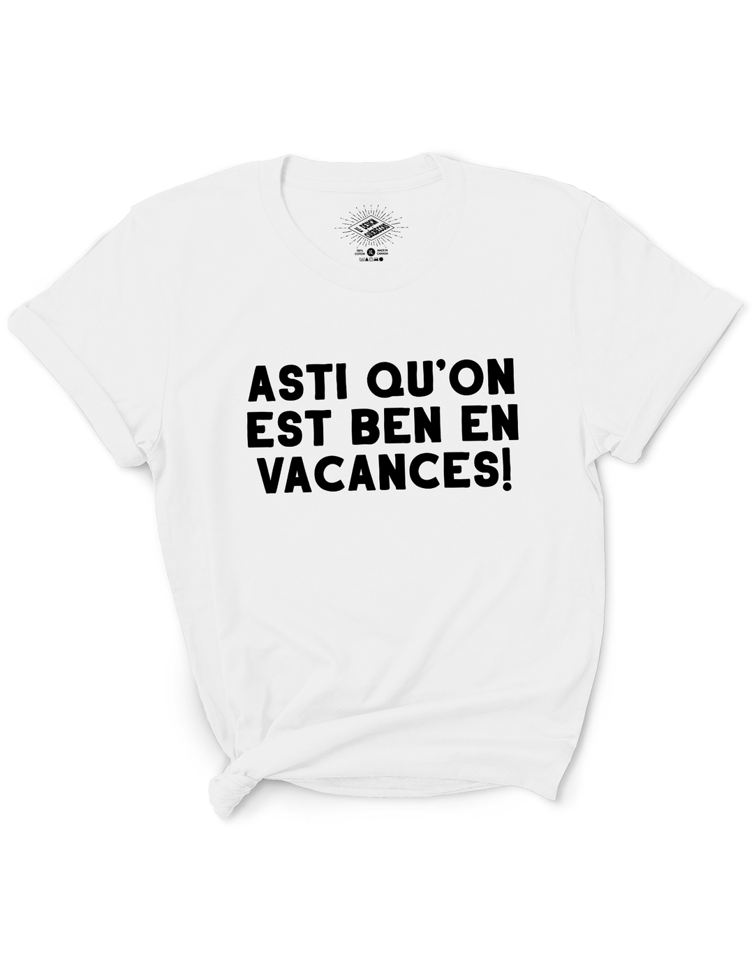 T-Shirt Asti Qu'on Est Ben En Vacances