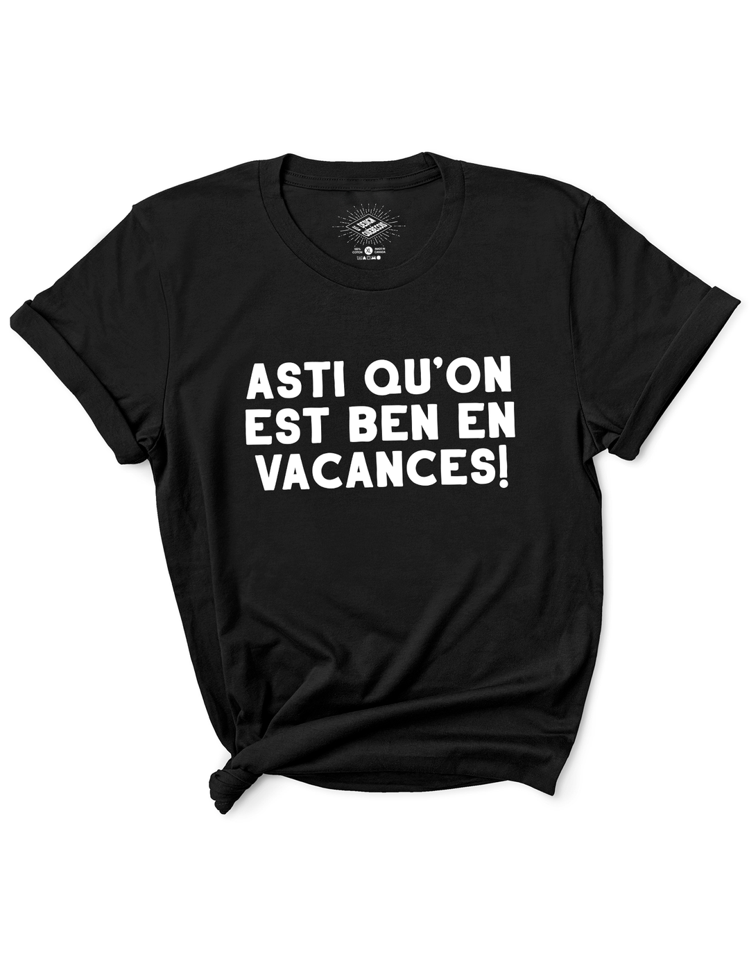 T-Shirt Asti Qu'on Est Ben En Vacances