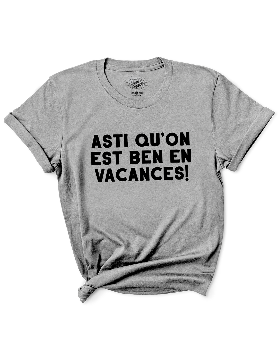T-Shirt Asti Qu'on Est Ben En Vacances