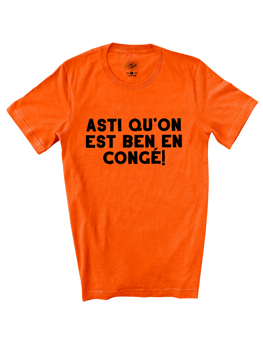 T-Shirt Asti Qu'on Est Ben En Congé
