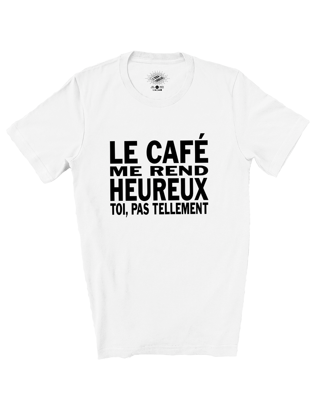 T-Shirt Le Café Me Rend Heureux