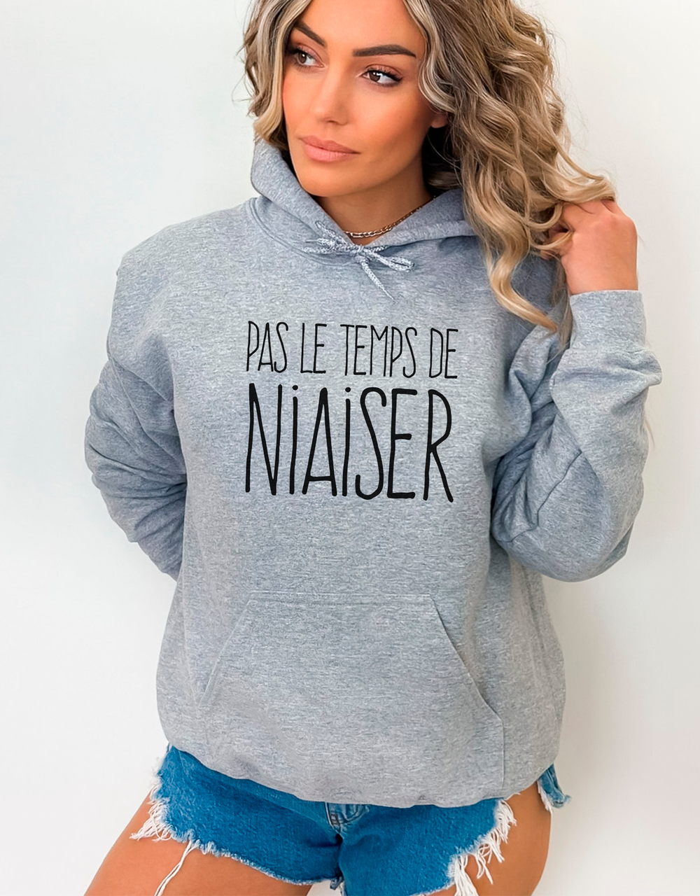 Hoodie Pas Le Temps De Niaiser